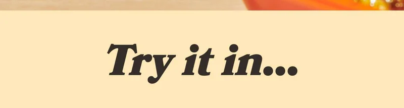 Try it in..