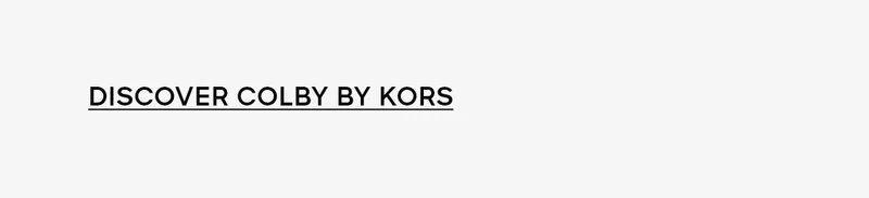 DISCOVER COLBY BY KORS