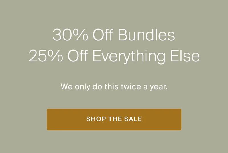 30% off bundles, 25% off everything else, shop the sale