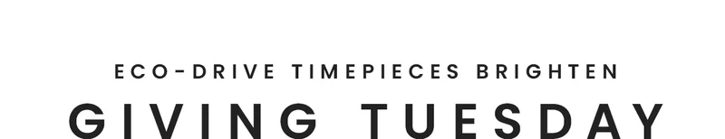 Eco-Drive Timepieces Brighten Giving Tuesday