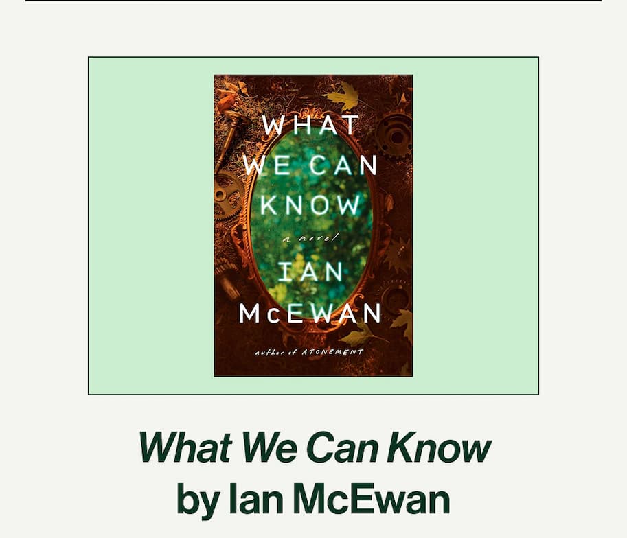 What We Can Know by Ian McEwan