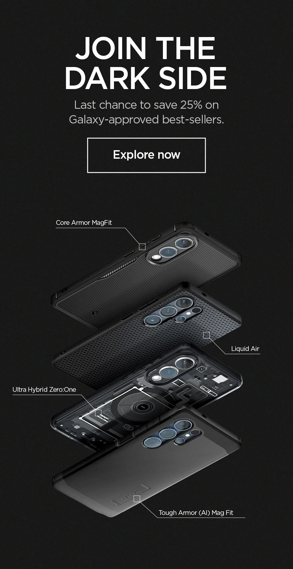 Join the dark side. Last chance to save 25% on Galaxy-approved best-sellers. Explore now.