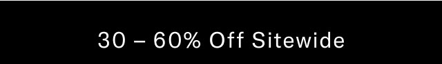 30-60% off sitewide