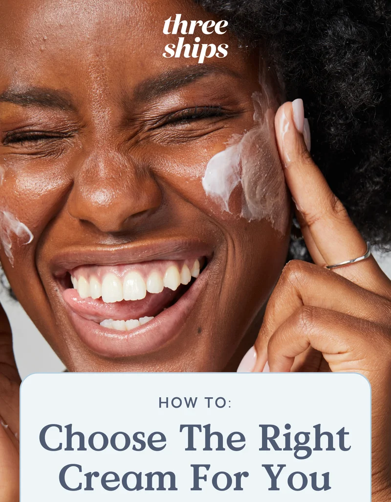 HOW TO: Choose The Right Cream For You