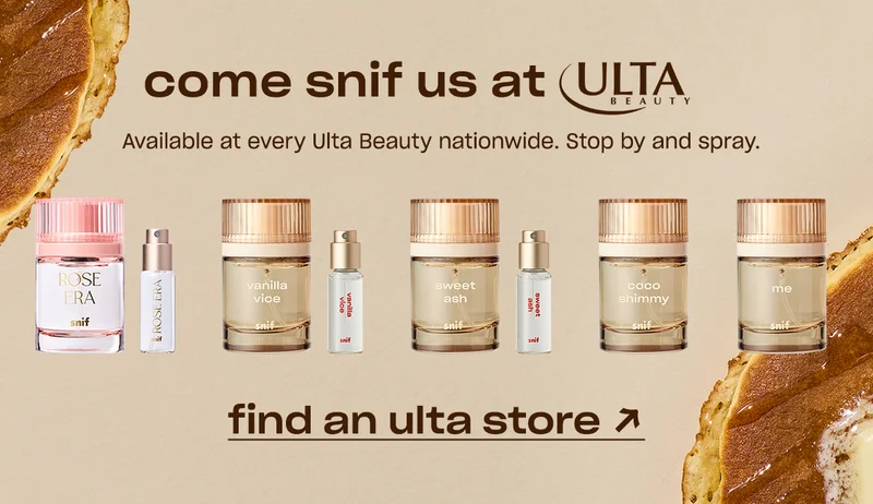 come snif us at Ulta Beauty. Available at every Ulta Beauty nationwide. Stop by and spray