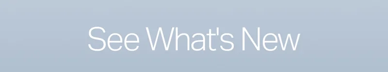 See What's New