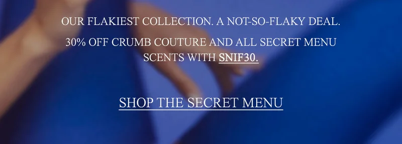 Get 30% off Secret Menu with code SNIF30 ↗
