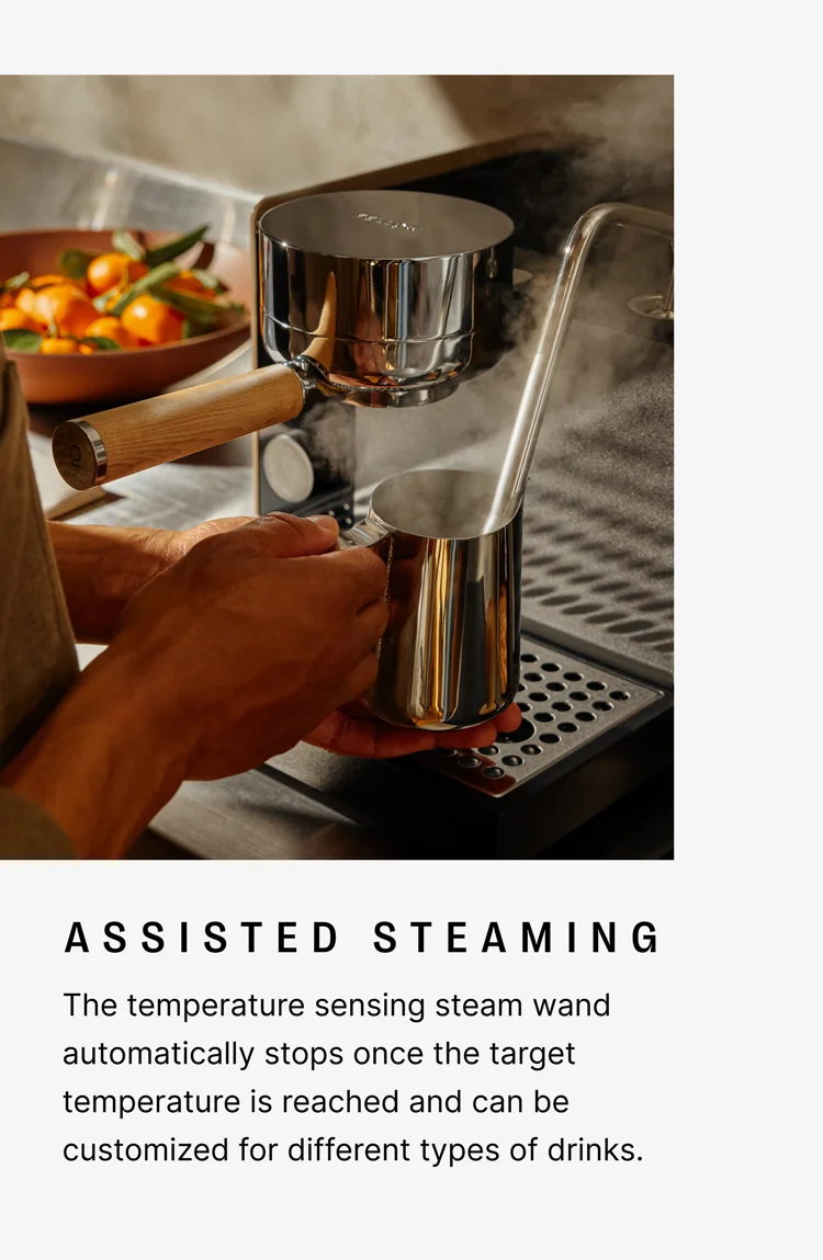 Assisted steaming - the temperature sensing steam wand automatically stops once the target temperature is reached and can be customized for different types of drinks.