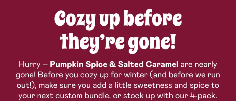Cozy up before they're gone!