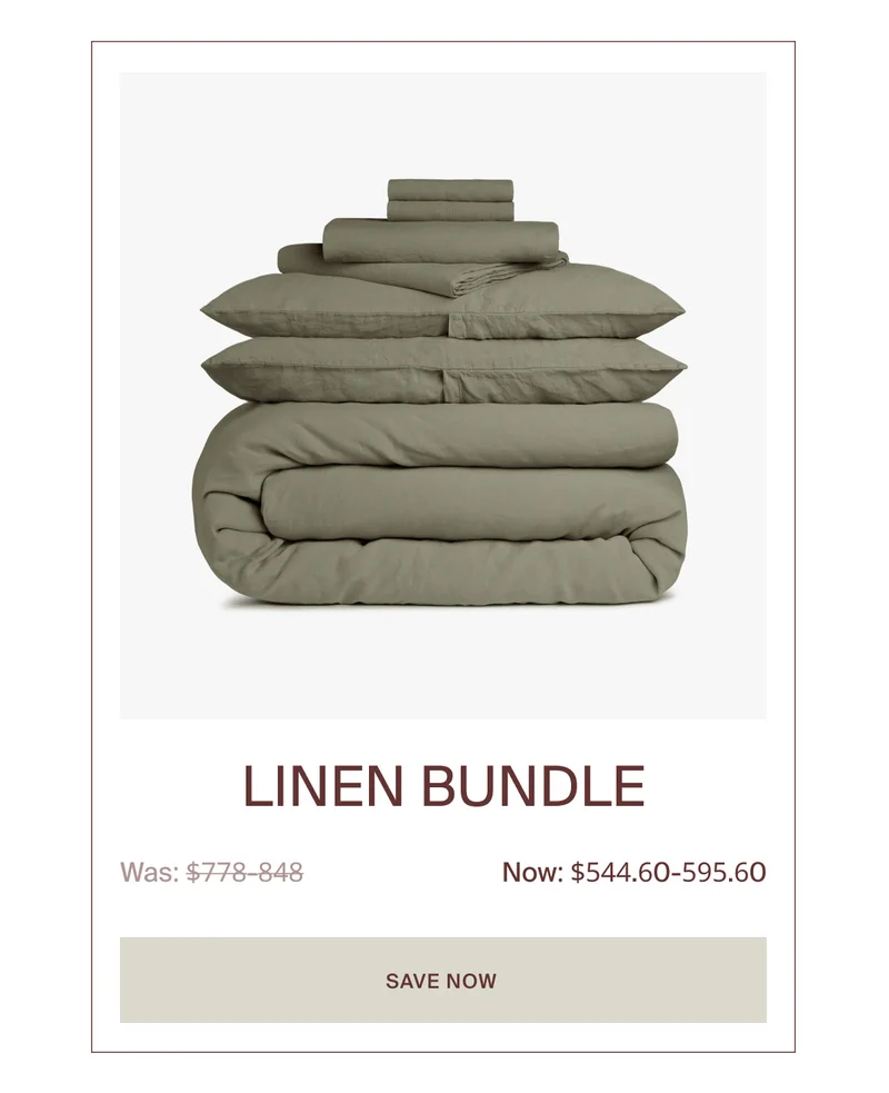 Save up to $252 on the Linen Bundle