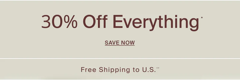 Save 30% on Everything
