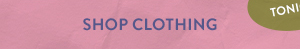 Spend $150 now Get $50 later. Spend $300 now Get $100 later. shop clothing.