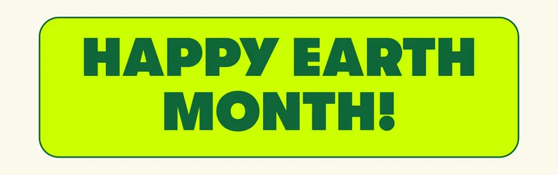[HAPPY EARTH DAY!]