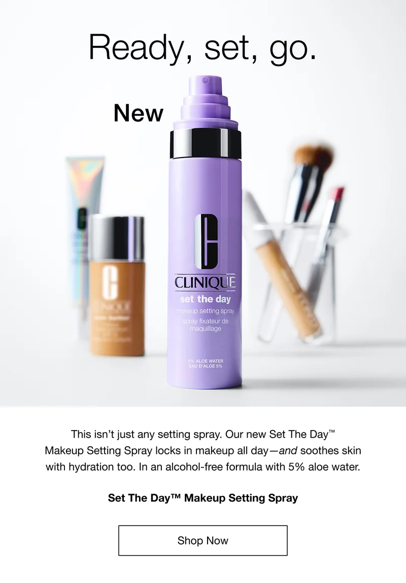 Ready, set, go. New This isn't just any setting spray. Our new Set The Day™ Makeup Setting Spray locks in makeup all day-and soothes skin with hydration too. In an alcohol-free formula with 5% aloe water. Set The Day™ Makeup Setting Spray Shop Now