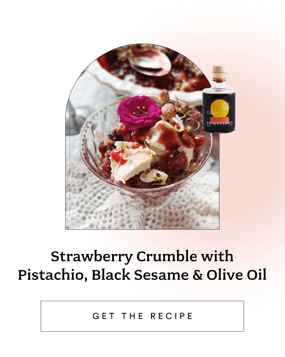 Strawberry Crumble with Pistachio, Black Sesame & Olive Oil [ Get the Recipe ]