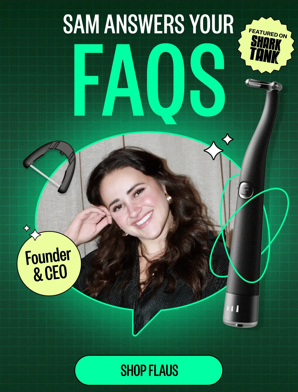 Sam answers your FAQs | Featured on Shark Tank | Founder & CEO | Shop Flaus