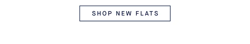 SHOP NEW FLATS