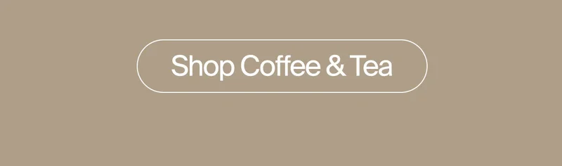 Coffee + Tea