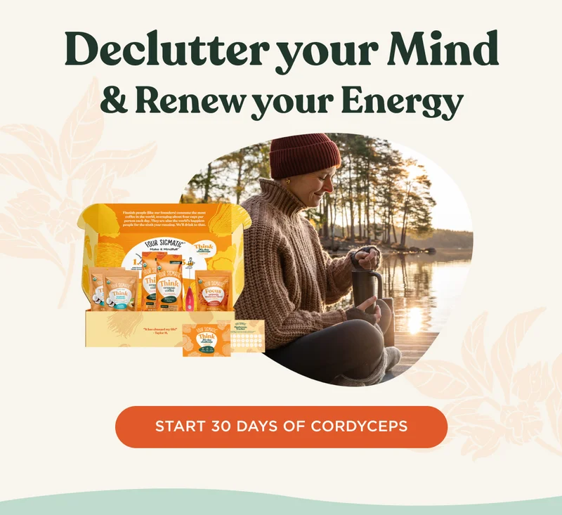 Declutter your Mind & Renew your Energy - START 30 DAYS OF CORDYCEPS