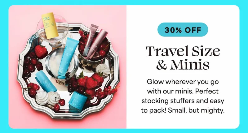 Travel Size & Minis — Glow wherever you go with our minis. Perfect stocking stuffers and easy to pack! Small, but mighty.