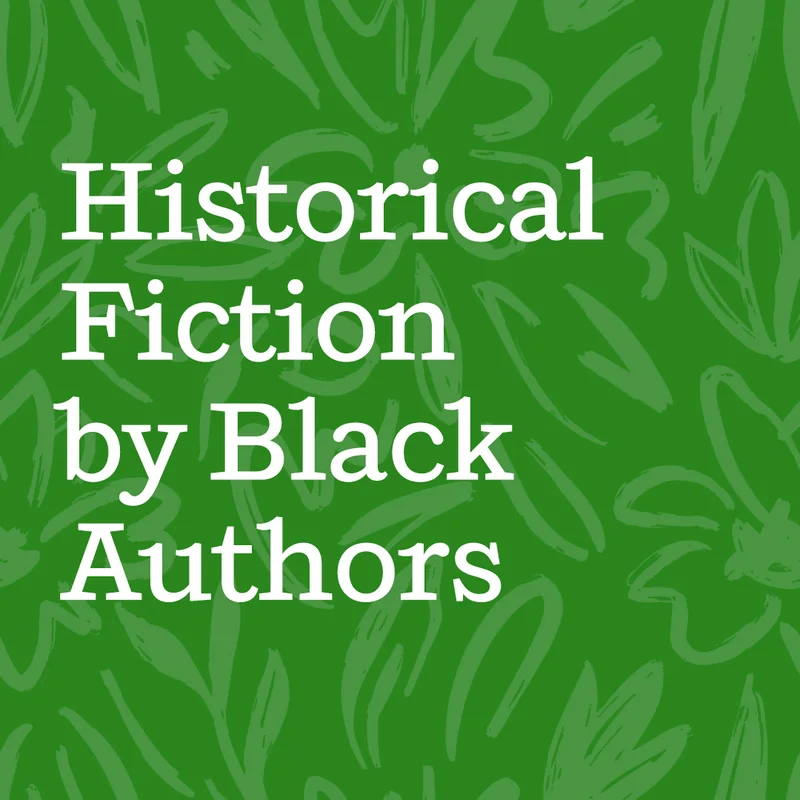 Historical Fiction by Black Authors