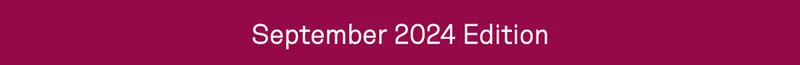 September 2024 Edition