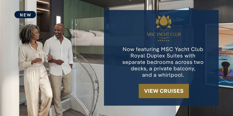 New – Now featuring MSC&nbsp;Yacht Club Royal Duplex Suites with separate bedrooms across two decks, a private balcony, and a whirlpool. – Click to View Cruises & Book Now