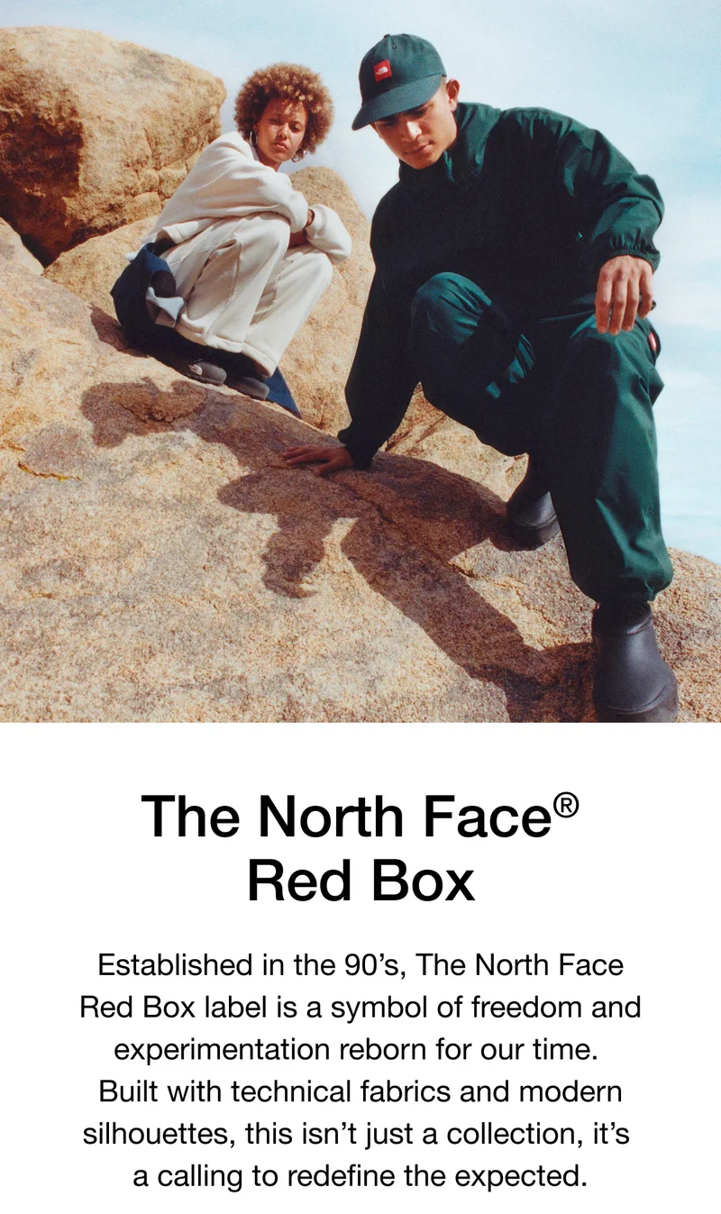 The North Face Red Box Established in the 90's, The North Face Red Box label is a symbol of freedom and experimentation reborn for our time. Built with technical fabrics and modern silhouettes, this isn't just a collection, it's a calling to redefine the expected.