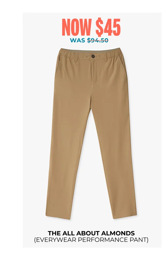 Everywear Performance Pant: The All About Almonds