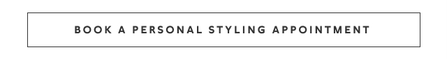 Book a personal styling appointment