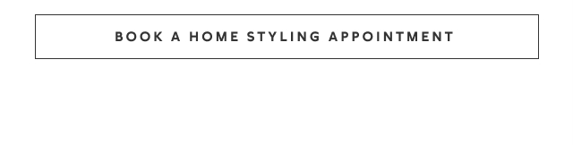Book a home styling appointment