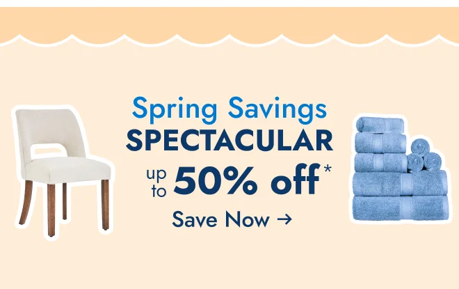 Spring Savings Spectacular-Up to 50% off