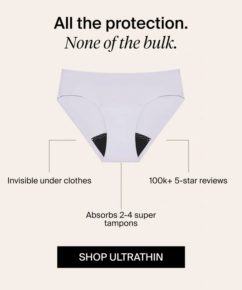 All the protection none of the bulk. Invisible under clothes. 100K 5 star reviews. Absorbs 2-4 super tampons. Shop Ultrathin