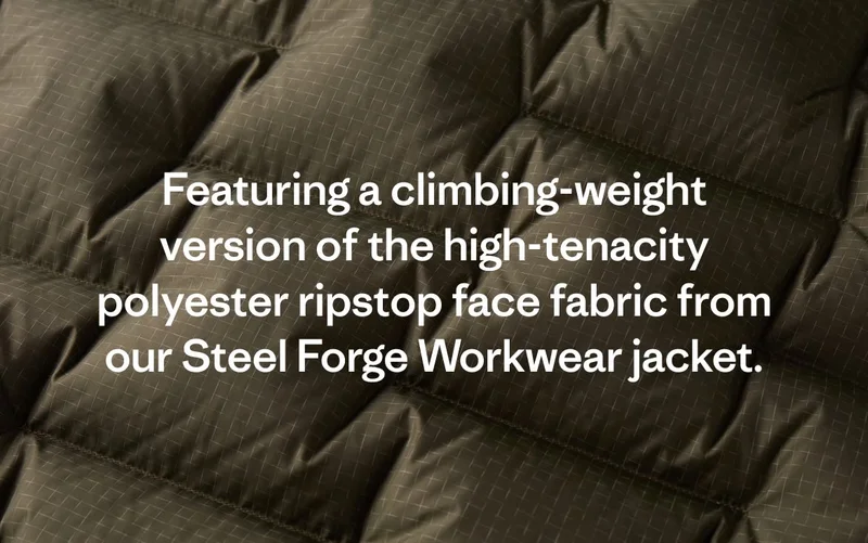Featuring a climbing-weight version of the high-tenacity polyester ripstop face fabric from our Steel Forge Workwear jacket.