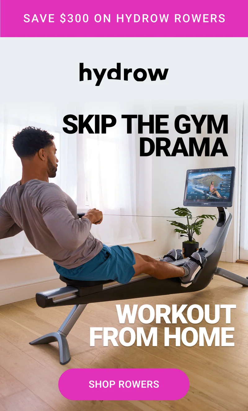 Save $300 on Hydrow Rowers. Skip the gym drama. Workout from home. Shop Rowers.