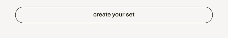 [ create your set ]