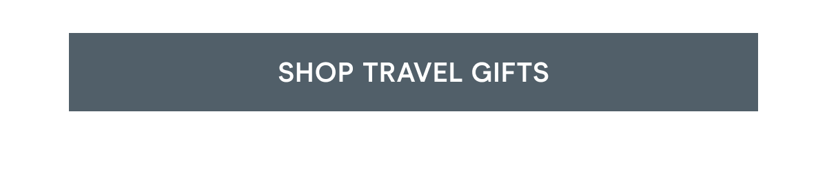 Click here to shop Travel Gifts!