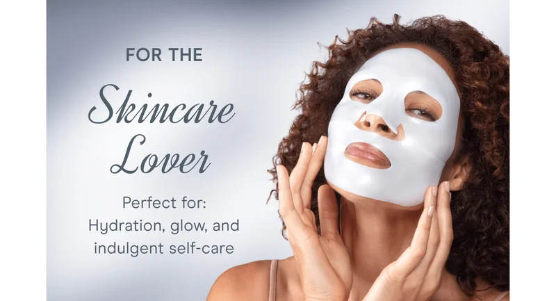 For the Skincare Lover - Perfect for: Hydration, glow, and indulgent self-care