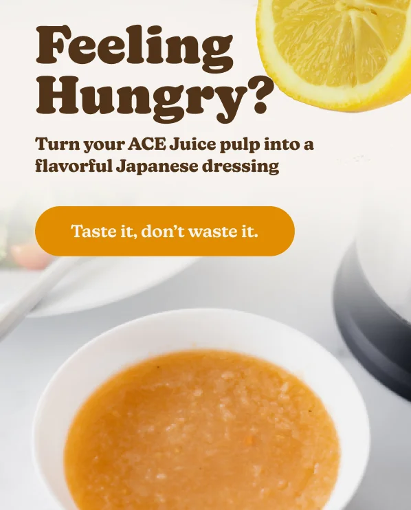 Feeling Hungry? Turn your ACE Juice pulp into a flavorful Japanese dressing Taste it, don't waste it.