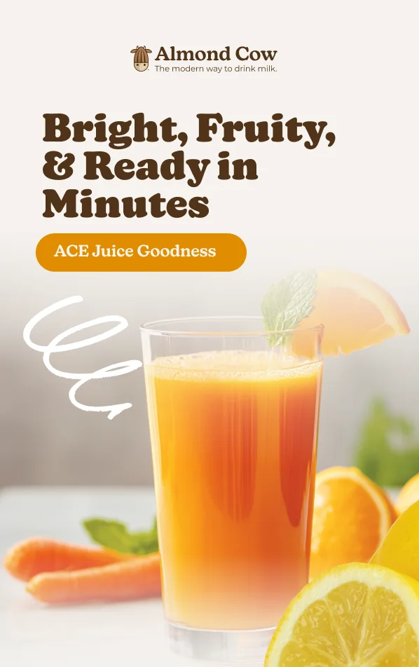 Bright, Fruity, & Ready in Minutes ACE Juice Goodness Feeling Hungry? Turn your ACE Juice