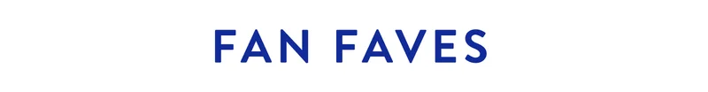 Fan Faves
