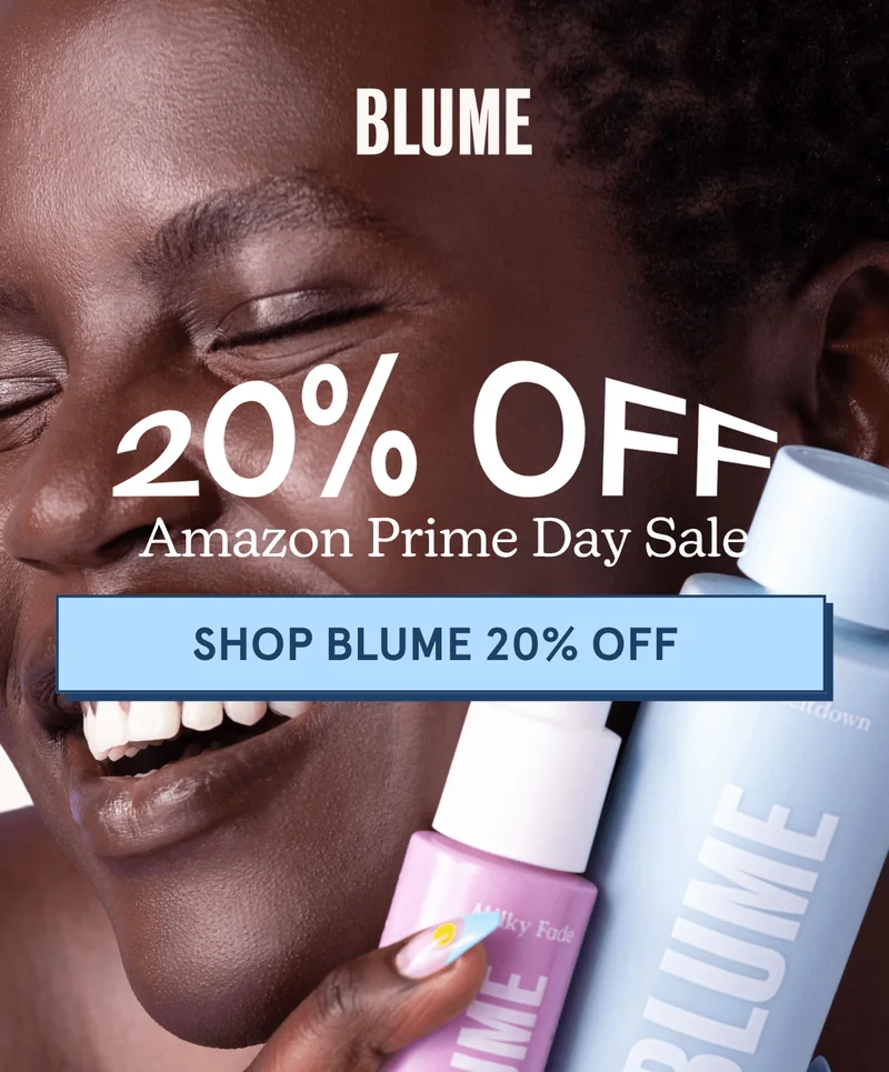 BLUME: 20% OFF Amazon Prime Day Sale [SHOP BLUME 20& OFF]