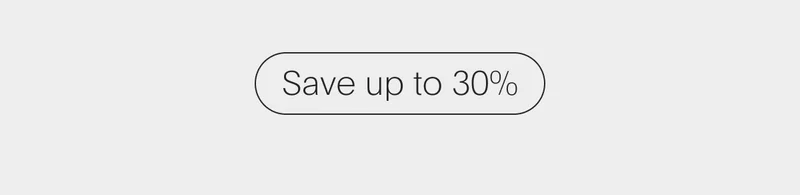 SAVE UP TO 30%