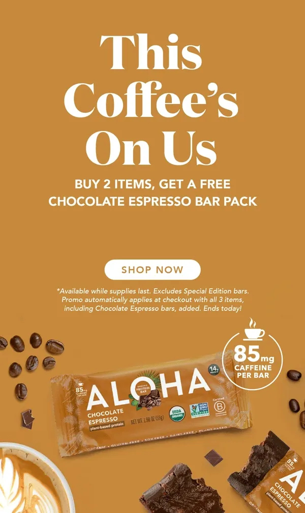 Buy any 2 items, get 1 Chocolate Espresso bar pack free! Available while supplies last. Promotion excludes Special Edition bars and autoship. Discount automatically applies at checkout with all 3 items, including a pack of Chocolate Espresso Bars, added to your cart. Ends today!