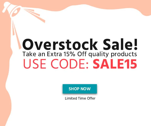Overstock Sale! Take An Extra 15% Off Quality Products. Use Code: discount code. Limited Time Offer. Shop Now.