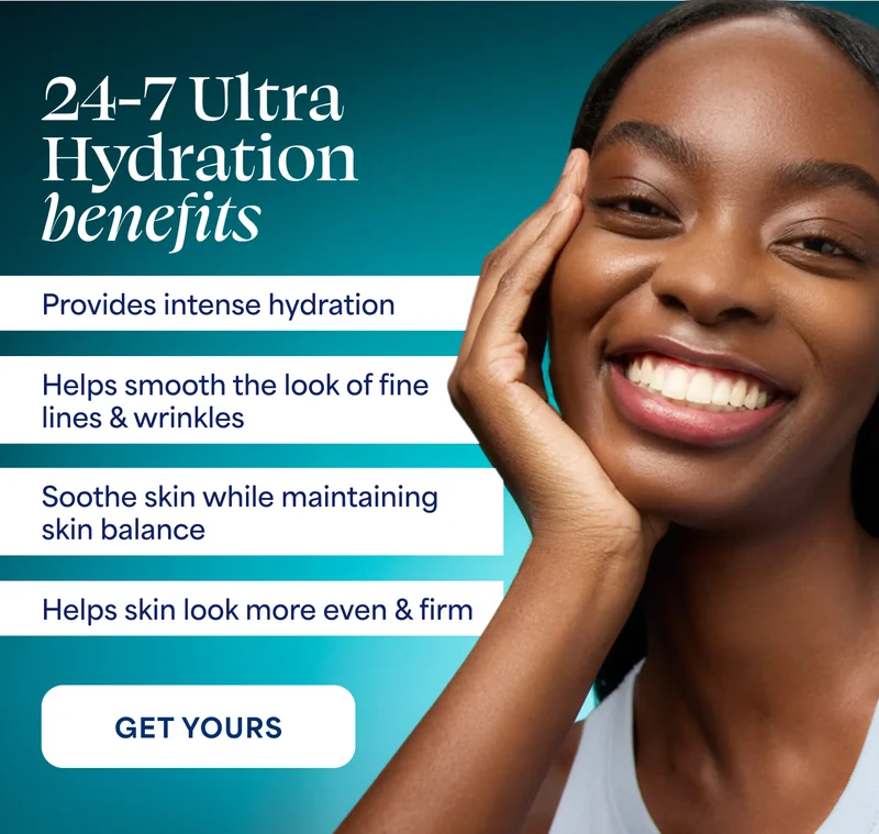 24-7 Ultra Hydration benefits Provides intense hydration Helps smooth the look of fine lines & wrinkles Soothe skin while maintaining skin balance Helps skin look more even & firm GET YOURS
