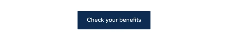 Check your benefits