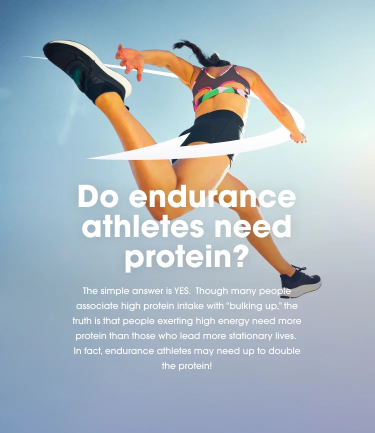 Do endurance athletes need protein? The simple answer is YES. Though many people associate high protein intake with