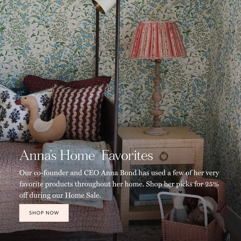 Anna's Home Favorites. Our co-founder and CEO Anna Bond has used a few of her very favorite products throughout her home. Shop her picks