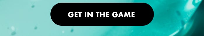 Get in the game Get in the game